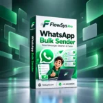 FlowSysPro WhatsApp Bulk Sender